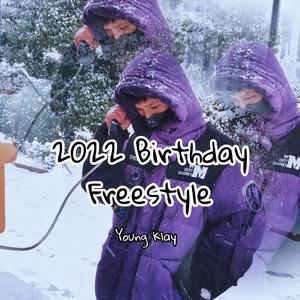 2022 Birthday Freestyle