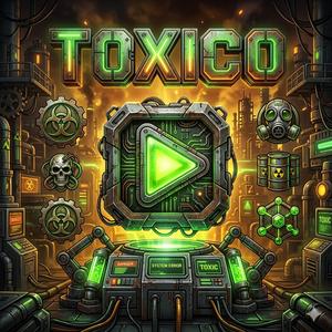 TÓXICO