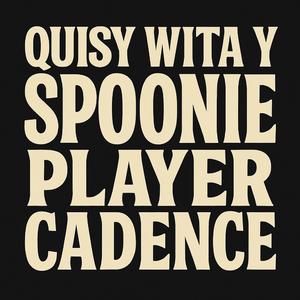 Player Cadence (feat. Spoonie)