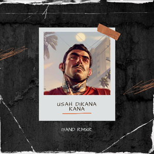 USAH DIKANA KANA