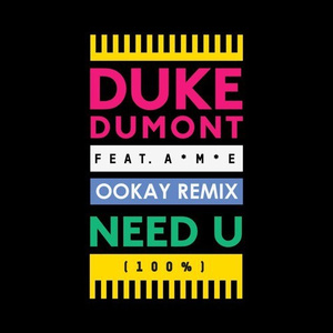 Need U (100%) (Ookay Remix)