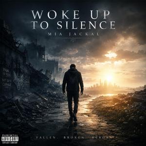 Woke up to silence