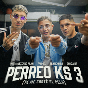 Perreo KS 3 (Ya Me Corté El Pelo)