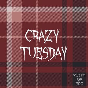 Crazy Tuesday