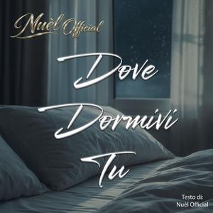 Dove Dormivi Tu