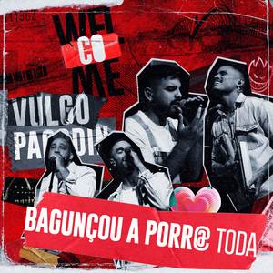 Bagunçou a Porr@ Toda (Ao Vivo)