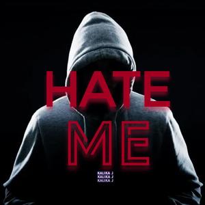 Hate Me (feat. Bapop)