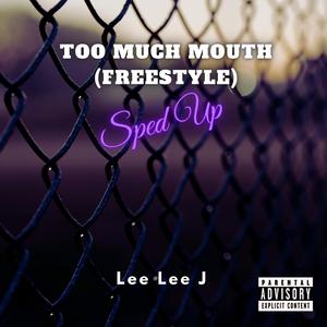 Too Much Mout (Sped Up)