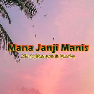 Mana Janji Manis (Irian Jaya 95 Bbc)
