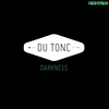 Du Tonc - Darkness