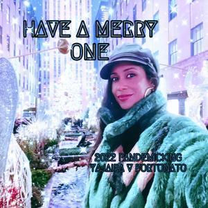 HAVE A MERRY ONE 2022 PANDEMICKING