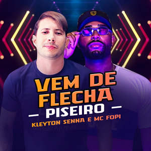 Vem de Flecha Piseiro