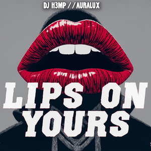 Lips On Yours (Extended Mix)