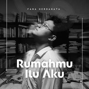 Rumahmu Itu Aku