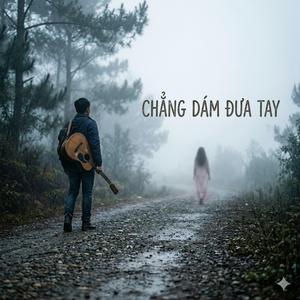Chẳng dám đưa tay