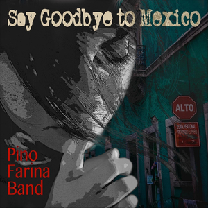 Say Goodbye to Mexico