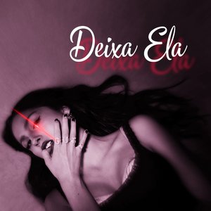 Deixa Ela