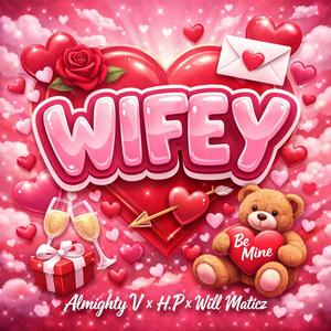 WIFEY (feat. ALMIGHTY V & H.P)