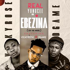 Ebezina (cry no more) (feat. Vickyrose & Dgame)