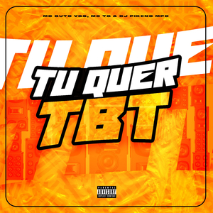 Tu Quer TBT
