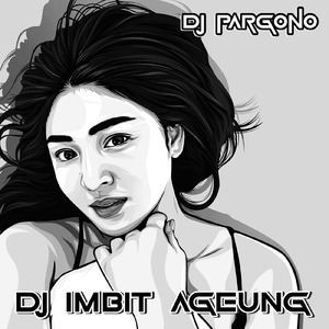 Dj Imbit Ageung