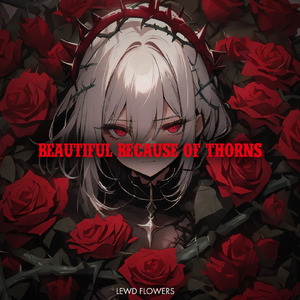 棘があるから美しい -Beatiful because of thorns