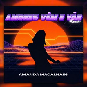 AMORES VÊM E VÃO (REMIX)