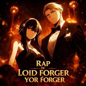 Loid Forger y Yor Forger Rap