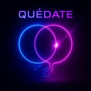 Quédate