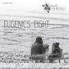 Eugenics Eight - Gotta Get Back to Love