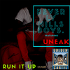 Uneak - Run It Up