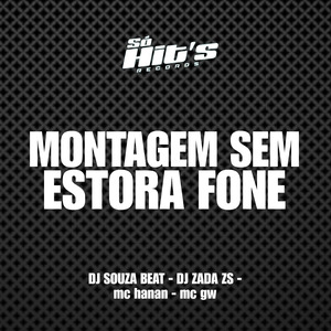 Montagem Sem Estora Fone
