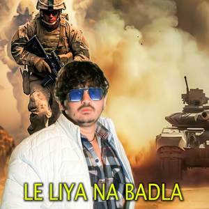 Le Liya Na Badla