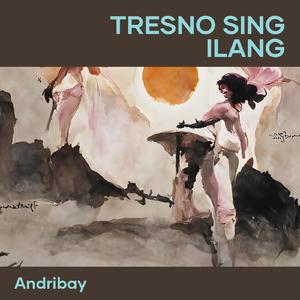 Tresno sing ilang