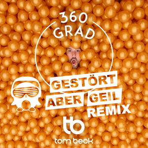 360 Grad (Gestört aber GeiL Remix)
