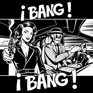 ¡BANG BANG!