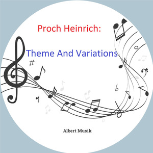 Proch Heinrich: Theme and Variations
