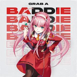 GRAB A BADDIE