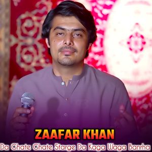 Da Ghate Ghate Starge Da Kaga Waga Banrha