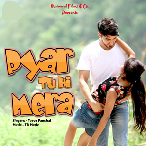 Pyar Tu Hi Mera