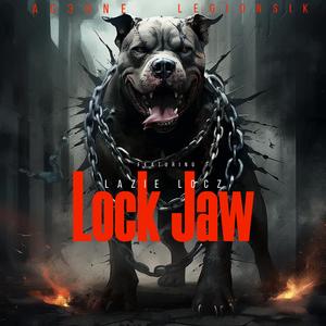 Lock Jaw (feat. LegionSik & Lazie locz)
