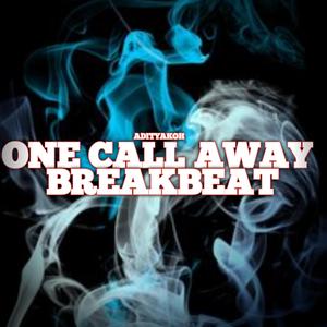 One Call Away Breakbeat