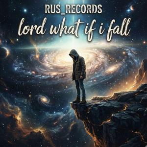 Lord What if I Fall