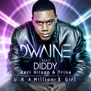 U R a Million $ Girl (feat. Diddy, Keri Hilson & Trina) (Christopher S Radio Cut)
