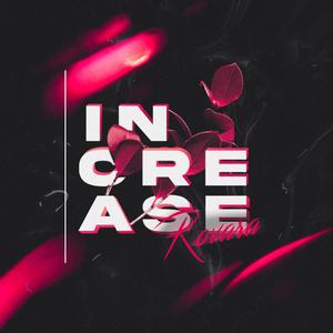 Increase