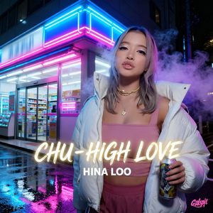 CHU-HIGH LOVE (feat. HINA LOO)