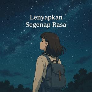 Lenyapkan Segenap Rasa