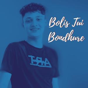 Bolis Tui Bondhure