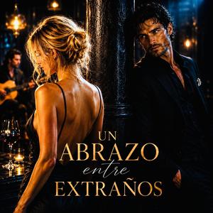 Un Abrazo entre extraños