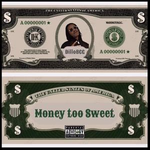 Money Too Sweet